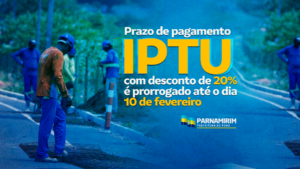 Prefeitura prorroga prazo para pagamento do IPTU 2026 com 20% de desconto.